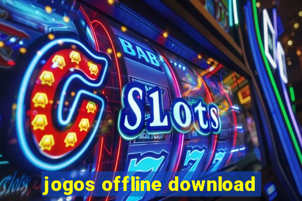 jogos offline download